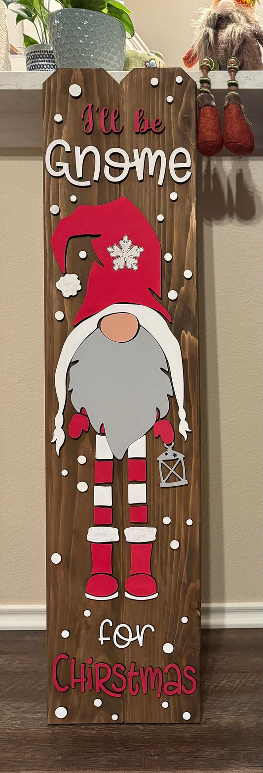 I'll be Gnome Porch Entry Sign - 45" Picket Decor for Christmas. Tall welcome entry sign to celebrate the holidays with a few color options